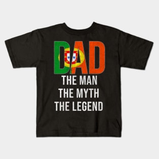 Portuguese Dad The Man The Myth The Legend - Gift for Portuguese Dad With Roots From Portuguese Kids T-Shirt